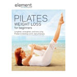 Element - Pilates Weight Loss for Beginners DVD